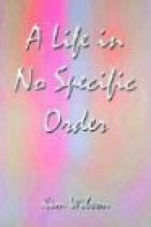 A Life in No Specific Order - Kim Wilson