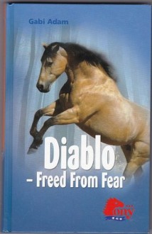 Diablo: Freed From Fear - Gabi Adam