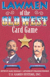 Lawmen of the Old West Card Game - Marc Newman