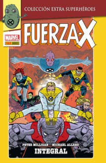 Fuerza-X Integral - Peter Milligan, Mike Allred