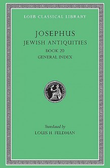 Jewish Antiquities, Volume IX: Book 20 - Josephus, Louis H. Feldman