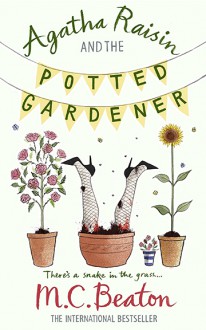 Agatha Raisin and the Potted Gardener - M.C. Beaton