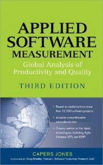 Applied Software Measurement: Global Analysis of Productivity and Quality - Capers Jones