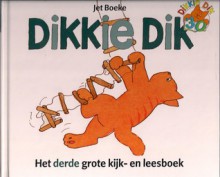 Dikkie Dik: Het derde grote kijk- en luisterboek - Jet Boeke