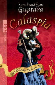 Das Erbe der Apheristen (Calaspia, #3) - Suresh Guptara, Jyoti Guptara, Frank Böhmert