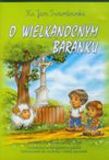 O wielkanocnym baranku CD - Jan Twardowski