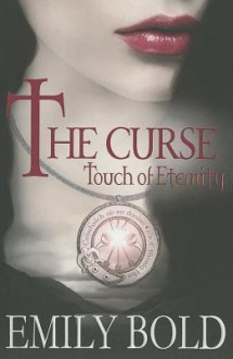 The Curse - Touch of Eternity - Emily Bold