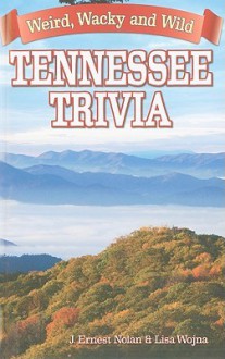 Tennessee Trivia - J. Ernest Nolan, Lisa Wojna