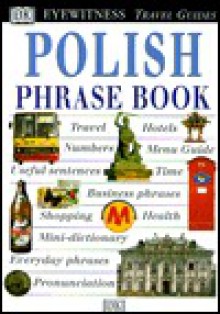 Eyewitness Travel Phrase Book: Polish - Danusia Stok