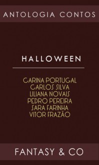 Halloween - Carina Portugal, Carlos Silva, Liliana Novais, Pedro Pereira, Sara Farinha, Vitor Frazão