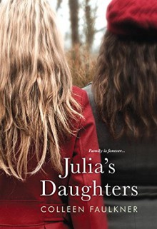 Julia's Daughters - Colleen Faulkner