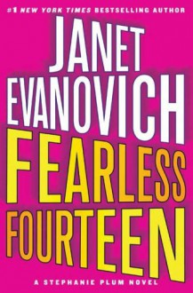 Fearless Fourteen: A Stephanie Plum Novel - Janet Evanovich