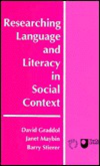 Researching language and literacy in social context: a reader - Graddol, Janet Maybin