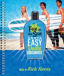 Fun in the Sun Sorta Easy Daily Crosswords - Rich Norris