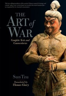 The Art of War: Complete Texts and Commentaries - Sun Tzu, Thomas Cleary