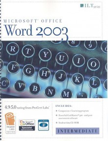 Course ILT: Word 2003 Intrmd and .. and Cbt - With CD - Course Technology