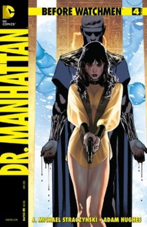 Before Watchmen: Dr. Manhattan #4 - J., Michael Straczynski, Adam Hughes