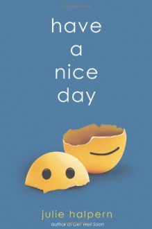 Have a Nice Day - Julie Halpern