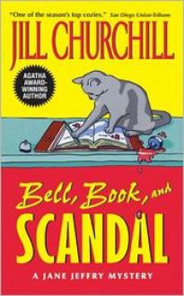 Bell, Book, and Scandal (Jane Jeffry Mystery, Book 14) - Jill Churchill