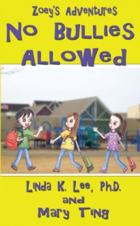 No Bullies Allowed - Mary Ting, Linda K. Lee