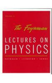 The Feynman Lectures on Physics Vol 2 - Richard P. Feynman