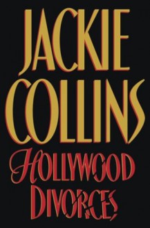 Hollywood Divorces - Jackie Collins