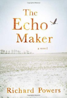 The Echo Maker - Richard Powers