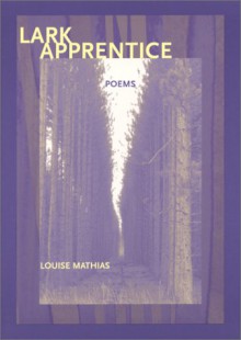 Lark Apprentice - Louise Mathias