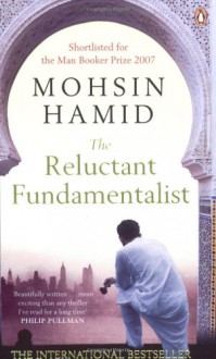 The Reluctant Fundamentalist - Mohsin Hamid