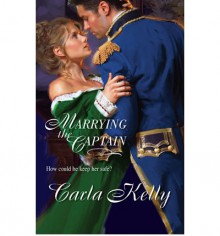 Marrying the Captain - Carla Kelly