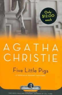 Five Little Pigs (Hercule Poirot, #24) - Agatha Christie