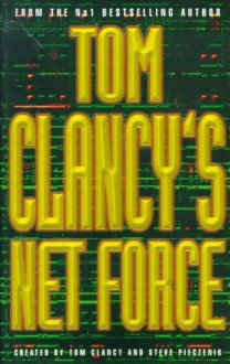 Net Force (Tom Clancy's Net Force, #1) - Tom Clancy, Steve Perry, Steve Pieczenik