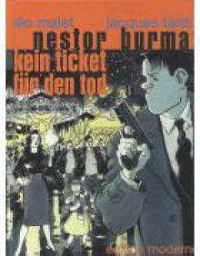 Nestor Burma: Kein Ticket Für Den Tod - Jacques Tardi, Léo Malet