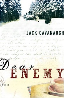 Dear Enemy - Jack Cavanaugh