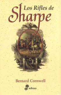 Los rifles de Sharpe/ Sharpe's Rifles (Sharpe, #6) - Montserrat Batista Pegueroles, Bernard Cornwell