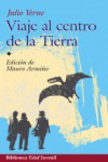 Viaje al Centro de la Tierra / Journey to the Center of the Earth - Jules Verne