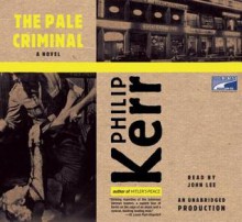 The Pale Criminal - Philip Kerr, John Lee