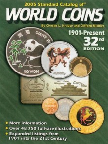 Standard Catalog of World Coins: 1901-Present - Chester L. Krause, Clifford Mishler