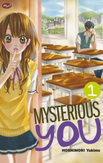 Mysterious You 01 - Yukimo Hoshimori