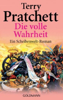 Die volle Wahrheit: Ein Scheibenwelt-Roman - Terry Pratchett,Andreas Brandhorst