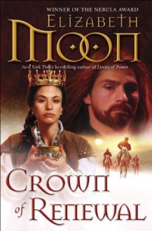 Crown of Renewal (Paladin's Legacy) - Elizabeth Moon