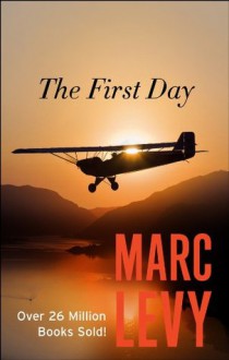 The First Day - Marc Levy