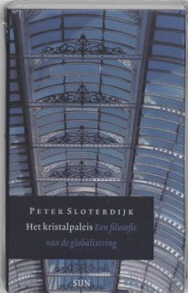 Het kristalpaleis - Peter Sloterdijk