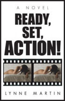 Ready, Set, Action! - Lynne Martin