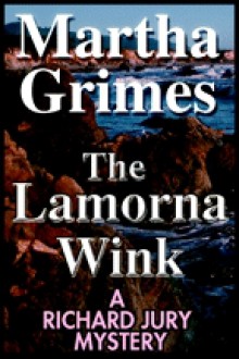 The Lamorna Wink (Richard Jury Mysteries 16) - Martha Grimes, Donada Peters