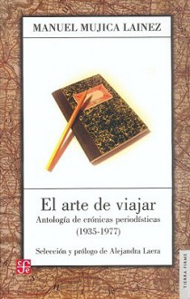 El arte de viajar - Manuel Mujica Láinez