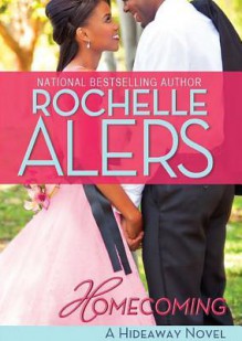 Homecoming: A Hideaway Novel - Rochelle Alers, To Be Announced