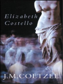 Elizabeth Costello - J.M. Coetzee