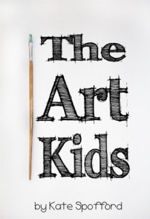 The Art Kids - Kate Spofford