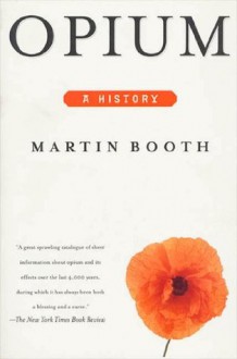 Opium: A History - Martin Booth